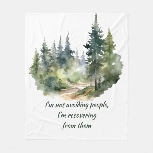 Not Avoiding People I'm Recovering from Them Fleece Blanket (Front)