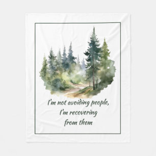 Not Avoiding People I'm Recovering from Them Fleece Blanket