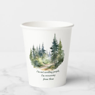 Not Avoiding People I'm Recovering from Them Paper Cups