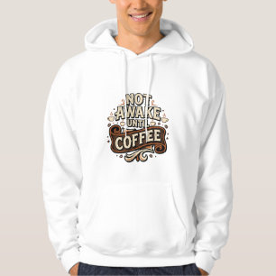 Not Awake Until Coffee Vintage Autumn Typography Hoodie