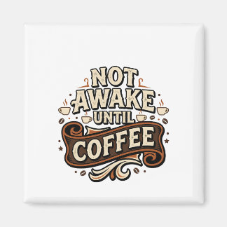 Not Awake Until Coffee Vintage Autumn Typography Magnet