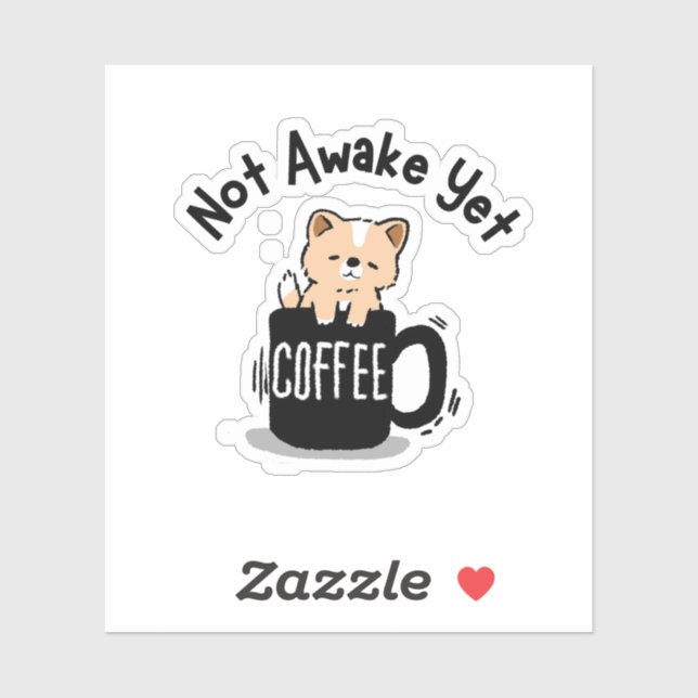 Not Awake Yet Coffee Lover  (Sheet)