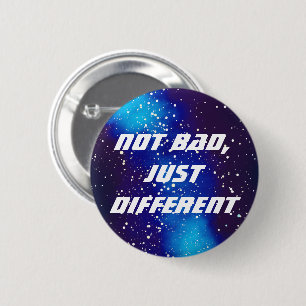 Not Bad, Different Customisable Galaxy Identity 6 Cm Round Badge