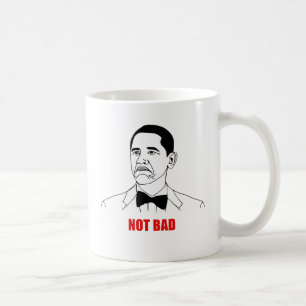 Not bad Meme Coffee Mug