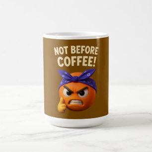 Not Before Coffee  Coffee Mug