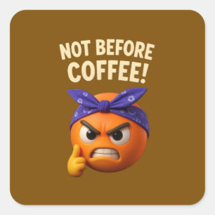 Not Before Coffee Square Sticker