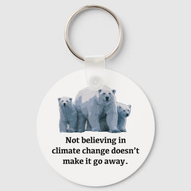Not believing in climate change key ring (Front)
