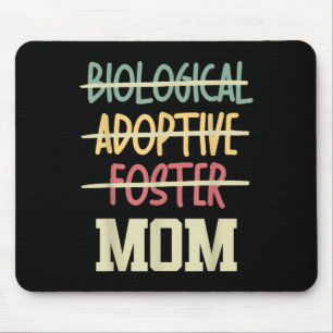Not Biological Adoptive Foster Just Mom Mother's D Mouse Mat