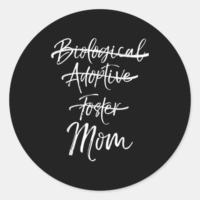 Not Biological Adoptive Foster Just Mom Shirt Mark Classic Round Sticker (Front)