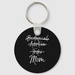 Not Biological Adoptive Foster Just Mom Shirt Mark Key Ring