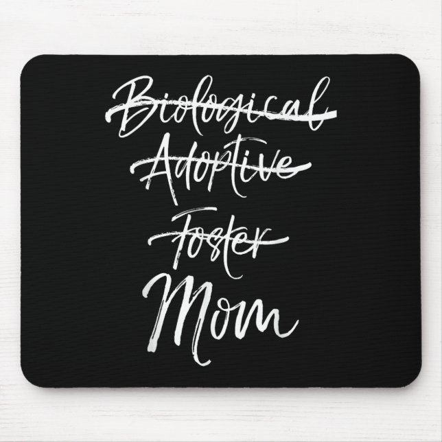 Not Biological Adoptive Foster Just Mom Shirt Mark Mouse Mat (Front)