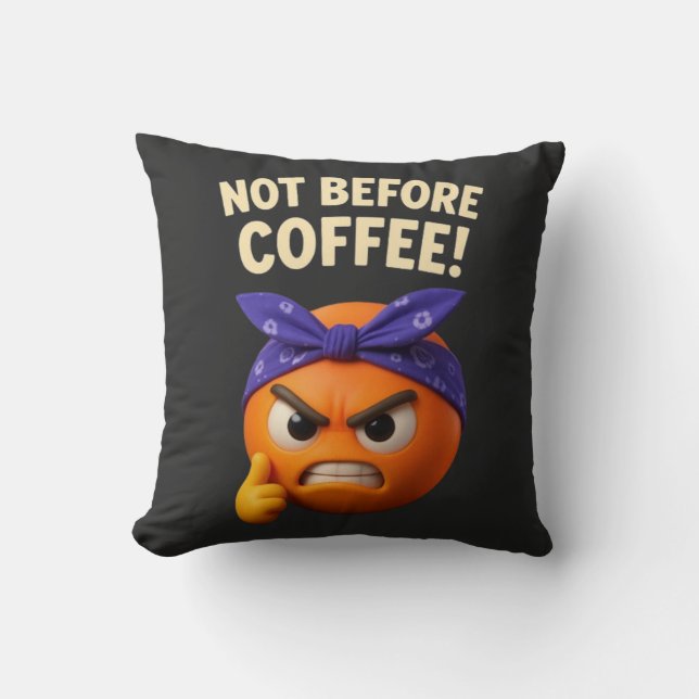 Not Bofere Coffee Cushion (Front)