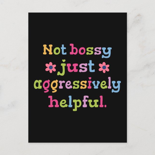 Not bossy just aggressively helpful postcard (Front)