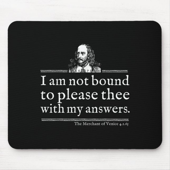Not Bound To Please Shakespeare Quote Shirt Theate Mouse Mat (Front)