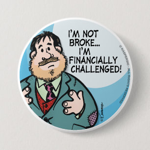 Not Broke 7.5 Cm Round Badge
