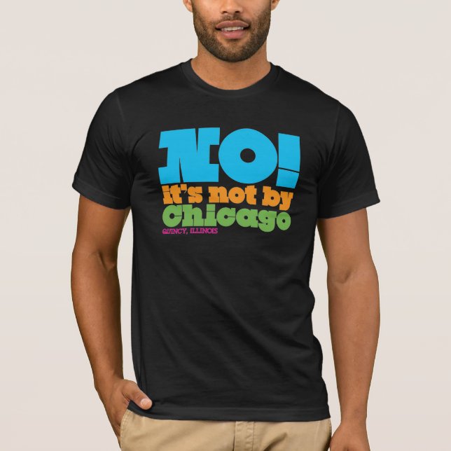 NOT BY CHICAGO T-Shirt (Front)