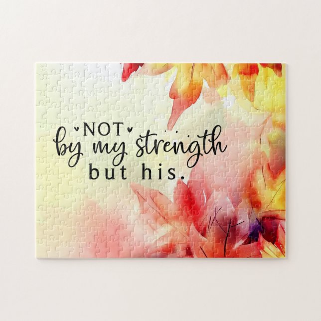 Not by my strength but His Christian Bible Quote Jigsaw Puzzle (Horizontal)