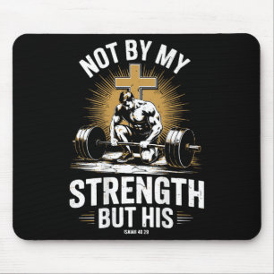 Not By My Strength But His Christian Men Gym Worko Mouse Mat
