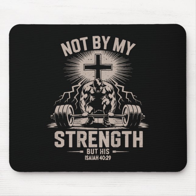 Not By My Strength But His Funny Christian Workout Mouse Mat (Front)