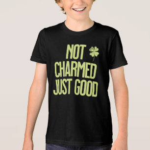 Not Charmed Just Good Shamrock Quote Tri-Blend Shirt