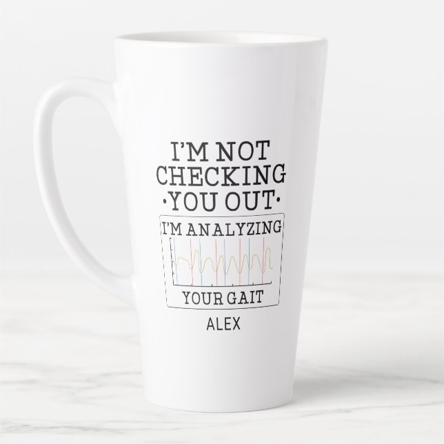 Not Checking You Out Physical Therapist Fun Custom Latte Mug (Left)