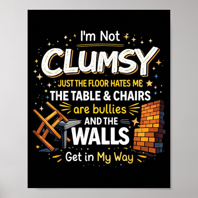 Not Clumsy Quote Humour Sarcastic Funny Saying Jok Poster (Front)
