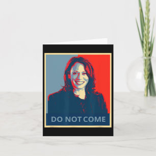Not Come Kamala Harris Shirt Funny Politics  Card
