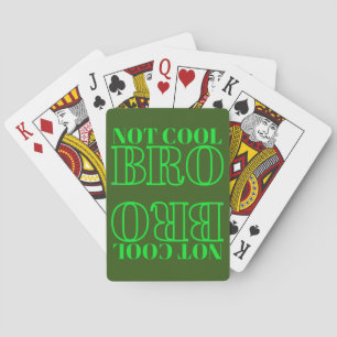NOT COOL BRO PLAYING CARDS