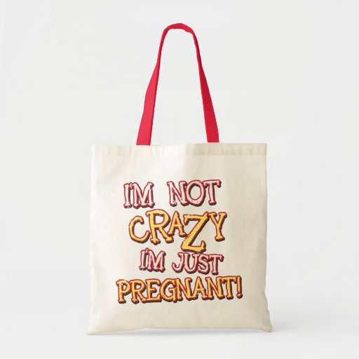 Image of Not Crazy Just Pregnant Tote Bag