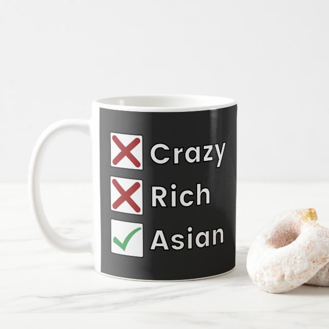 Not Crazy, Not Rich, Just Asian Coffee Mug (With Donut)