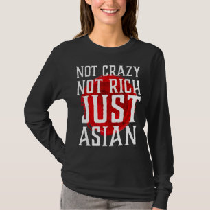 Not Crazy Not Rich Just Asian  Vintage Asian T-Shirt