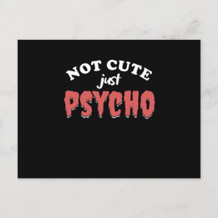 Not Cute Just Psycho Funny Psycho Halloween Gift Postcard