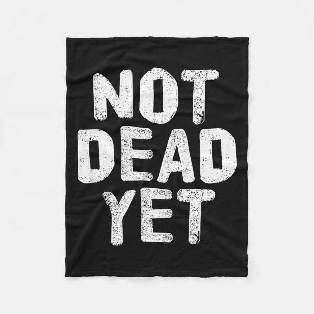 Not Dead Ye Funny Undead Zombie Veteran  Fleece Blanket (Front)