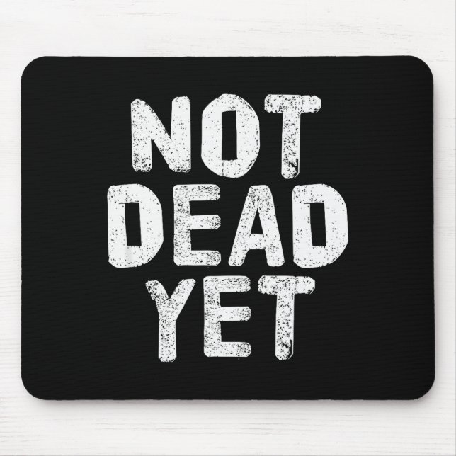 Not Dead Ye Funny Undead Zombie Veteran  Mouse Mat (Front)
