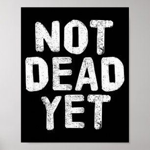 Not Dead Ye Funny Undead Zombie Veteran Poster