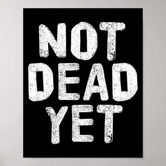 Not Dead Ye Funny Undead Zombie Veteran  Poster (Front)