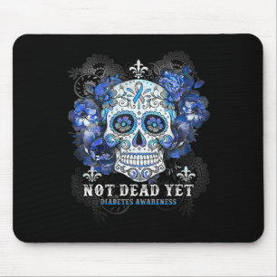 Not Dead Yet Diabetes Awareness Skull Flower Gift Mouse Mat