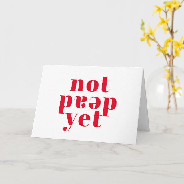 Not Dead Yet! Funny Happy Cancerversary Card (Yellow Flower)