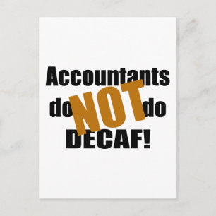 Not Decaf - Accountant Postcard