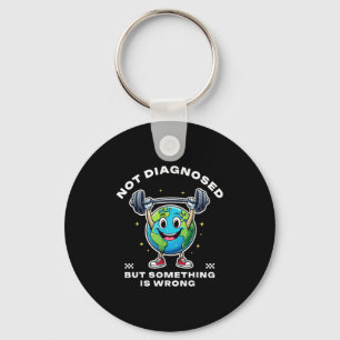 Not Diagnosed But Soing Is Wrong Mental Health Ear Key Ring