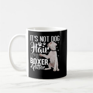 Not Dog Hair its Glitter White Boxer Dog Coffee Mug