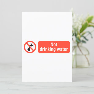 Not Drinking Water Invitation