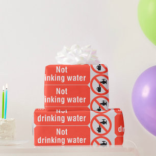 Not Drinking Water Safety Sign Wrapping Paper