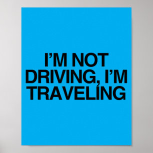 Not Driving Travelling Sovereign Citizen Statement Poster
