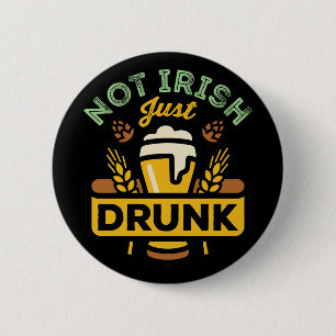 Not Drunk Just Irish Funny St Patricks Day Beer 6 Cm Round Badge