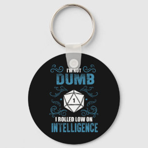 Not Dumb - Low Intelligence Rpg Tabletop Gamer Rol Key Ring
