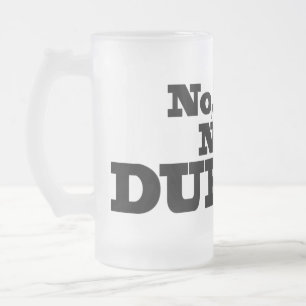 Not Durnk! Frosted beer glass Mug