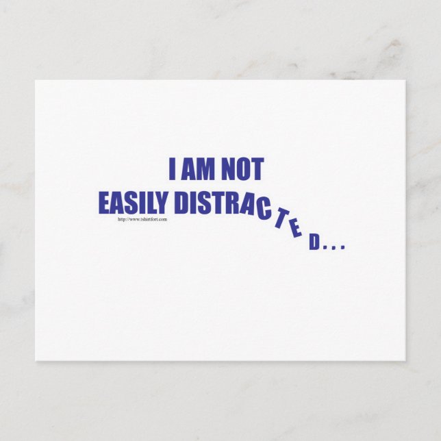 Not Easily Distracted Postcard (Front)