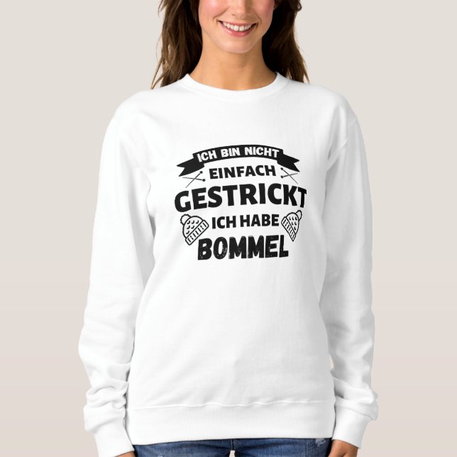 Not Easy Knitting, I Have Bobbles Funny Sweatshirt (Front)