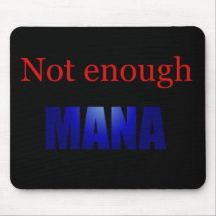 Not enough mana black mouse mat